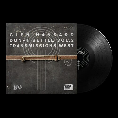 Glen Hansard - Don't Settle Vol. 2 - Transmissions West [LP]