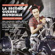 the album cover for Sound Archives - La Seconde Guerre Mondiale Anthologie Sonore