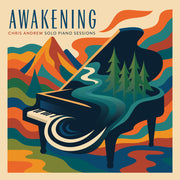 the album cover for Chris Andrew - Awakening Solo Piano Sessions (Can)
