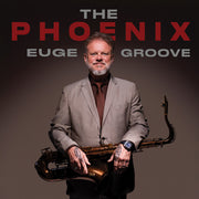 the album cover for Euge Groove - Phoenix