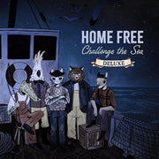 the album cover for Home Free - Challenge the Sea (deluxe)