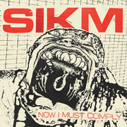 the album cover for Sikm - Now I Must Comply