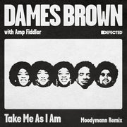 the album cover for Dames & Amp Fiddler Brown - Take Me As I Am (incl. Moodymann Remix)