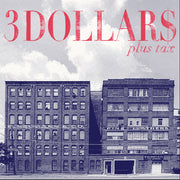 the album cover for 3 Dollars - Plus Tax