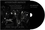 the album cover for Attention Deficit - The Idiot King