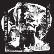 the album cover for Tightwire / Canadian Rifle - Nietzsche Ep (Gate)