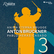 the album cover for Anima Eterna / Heras-Pablo Casado - Bruckner: Symphony No. 3 Wagner Symphony