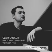 the album cover for Tal Walker - Clair-Obscur - Lili Boulanger & Gabriel Faure