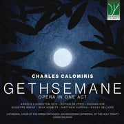 the album cover for Various Artists - Charles Calomiris: Gethsemane, Opera in 1 Act