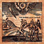 the album cover for Tear Garden - Brown Acid Caveat [Colored Vinyl] [Limited Edition]