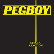 the album cover for Pegboy - Strong Reaction - Yellow [Colored Vinyl] (Ylw)