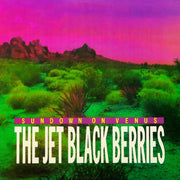 the album cover for Jet Black Berries - Sundown On Venus (Definitive Edition) [Color]