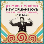 the album cover for Jelly Morton  Roll - New Orleans Joys : Earliest Recordings 1923-1926