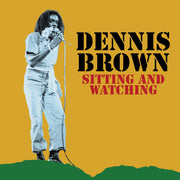 the album cover for Dennis Brown - Sitting And Watching (Mod)