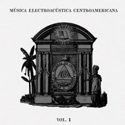 the album cover for Musica Electroacustica Centroamericana Vol.1 / Var - Musica Electroacustica Centroamericana Vol.1 / Var