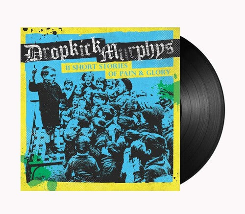 Dropkick Murphys - 11 Short Stories Of Pain & Glory [LP]