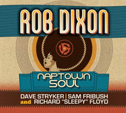 the album cover for Rob Dixon - Naptown Soul (Wal) (Eco)