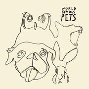 the album cover for World Famous Pets - World Famous Pets