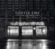 the album cover for Gentle Fire - Further Explorations