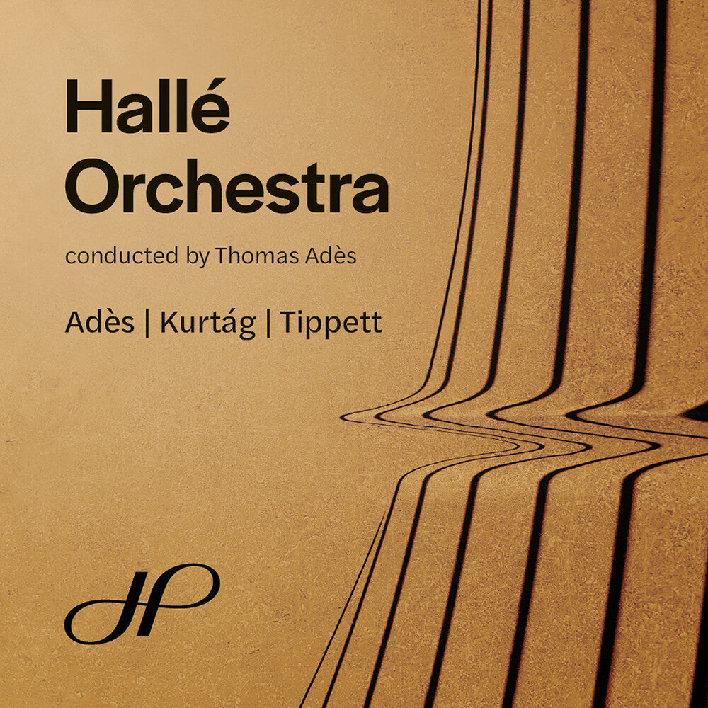 the album cover for Halle Orchestra - Ades Kurtag & Tippett: Orchestral Works