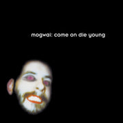 the album cover for Mogwai - Come On Die Young - Grey [Colored Vinyl] (Gate) (Gry)