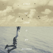 the album cover for Kings Of Leon - O My Beloved [Indie Exclusive Deluxe]