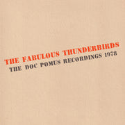 the album cover for Fabulous Thunderbirds - Doc Pomus Recordings 1978