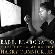 the album cover for Connick Harry Jr - Babe: Elaboratio A Tribute To My Mother (Gate)