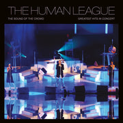 the album cover for Human League - Sound Of The Crowd: Greatest Hits Live