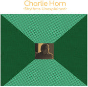 the album cover for Charlie Horn - Rhythms Unexplained