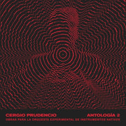 the album cover for Cergio Prudencio - Antologia 2: Obras Para La Orquesta Experimental