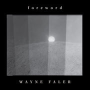 the album cover for Wayne Faler - Foreword