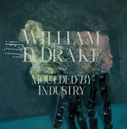 the album cover for William Drake  D - Moulded By Industry