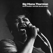 the album cover for Big Mama Thornton / Muddy Waters Blues Band - Big Mama Thornton With Muddy Waters' Blues Band