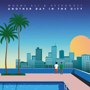 the album cover for Worms Ali & Retrogott - Another Day In The City