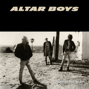 the album cover for Altar Boys - Againt The Grain (40th Anniversary Collector's Ed)