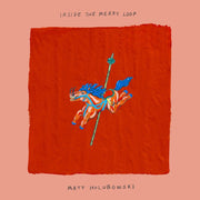 the album cover for Matt Holubowski - Inside The Merry Loop [180 Gram]