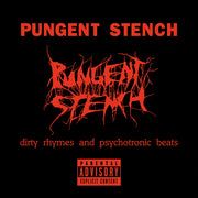 the album cover for Pungent Stench - Dirty Rhymes & Psychotronic Beats