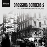 the album cover for La Serenissima - Crossing Borders 2