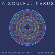 the album cover for Akropolis Reed Quintet - Soulful Nexus