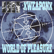 the album cover for Xweaponx / World Of Pleasure - Weapon Of Pleasure