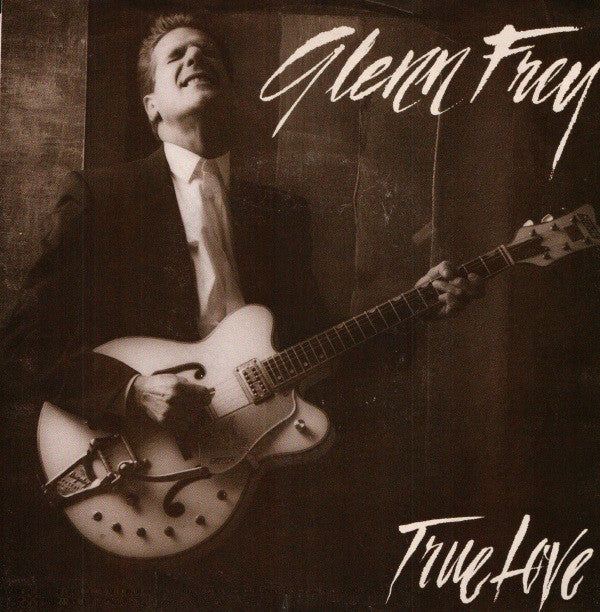 Glenn Frey : True Love (7", Single, Promo, Glo)