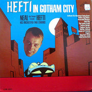 Neal Hefti His Orchestra & Chorus : Hefti In Gotham City (LP, Album, Mono)