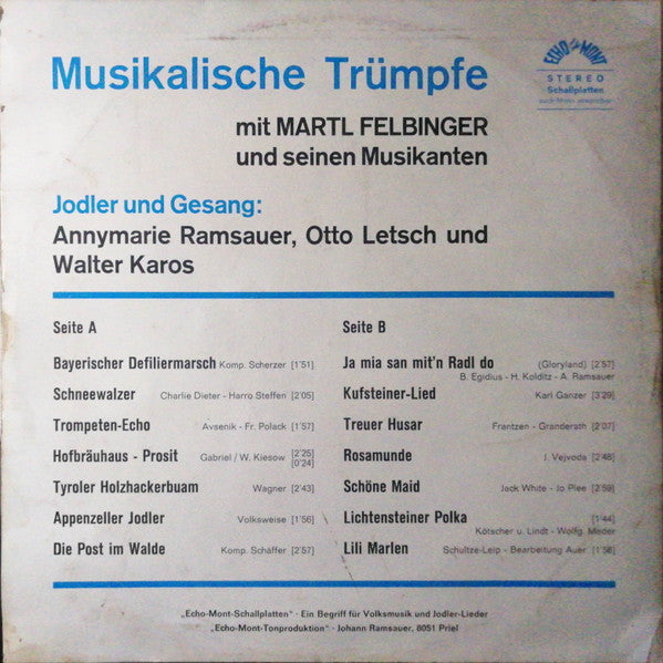 Martl Felbinger Mit Seinen Musikanten Jodler Und Gesang: Annymarie Ramsauer, Otto Letsch Und Walter Karos : Musikalische Trümpfe (LP)