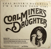 Sissy Spacek (2) : Coal Miner's Daughter / I'm A Honky Tonk Girl (7", Pin)