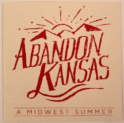Abandon Kansas : A Midwest Summer (7", Ran)