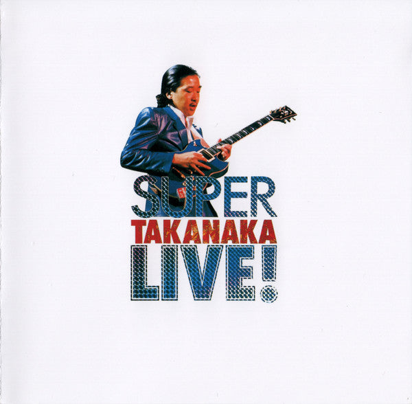 Masayoshi Takanaka : Super Takanaka Live! (CD, Album, RE, RM, SHM)
