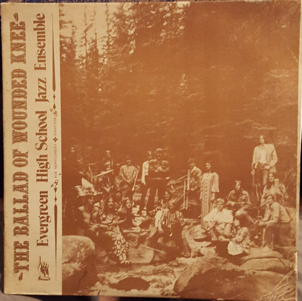 Evergreen High School Jazz-Rock Ensemble : The Ballad Of Wounded Knee (LP)