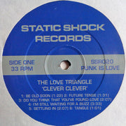 The Love Triangle : Clever Clever (LP)