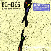 Echoes (5) : Welcome To The Lost Child Club (LP, Album)